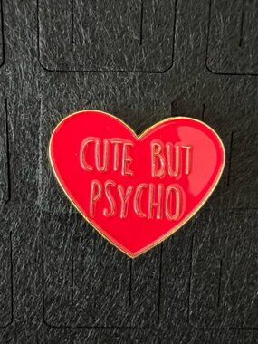 Cute But Psycho Enamel Pin